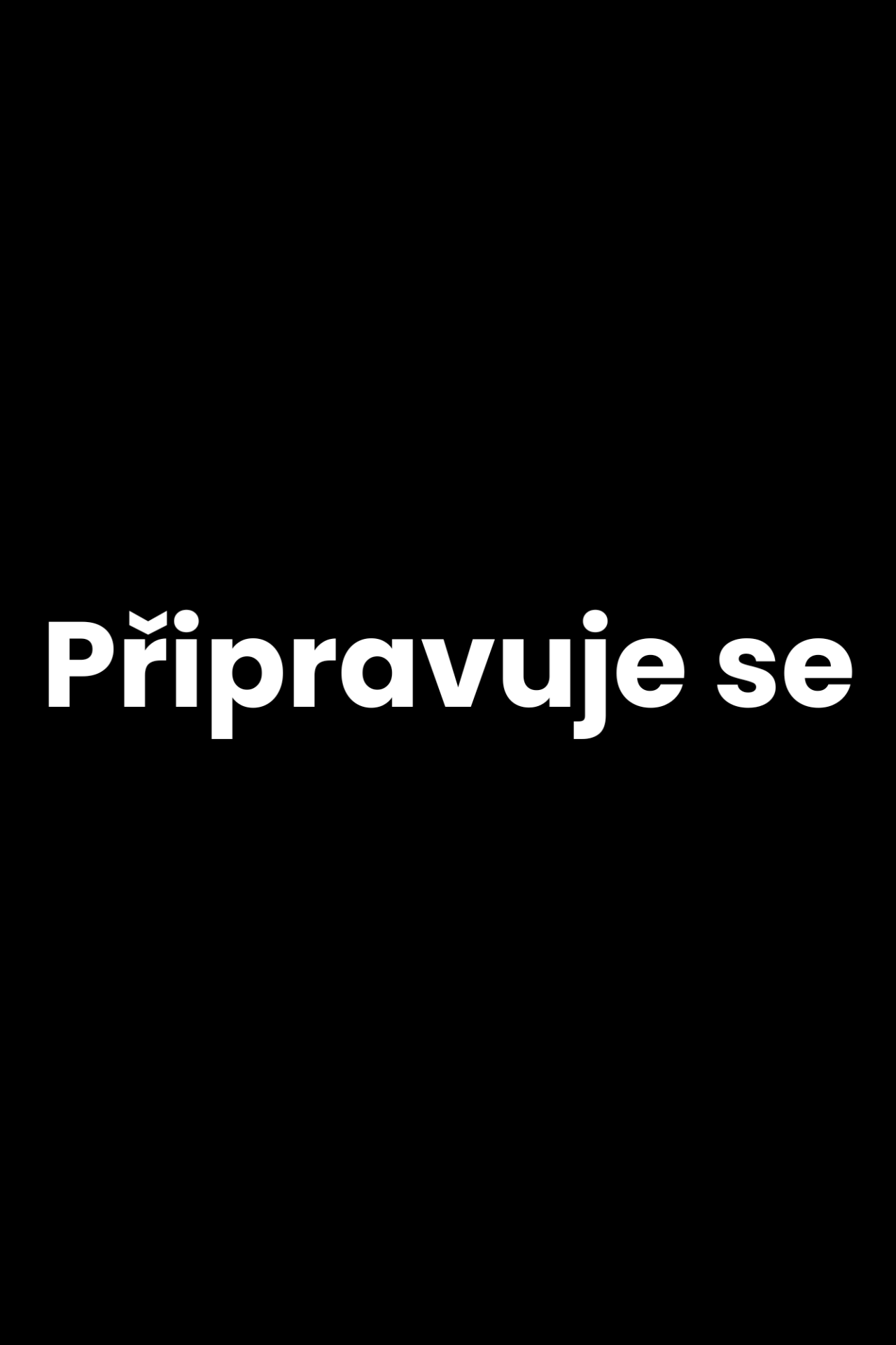Připravuje se